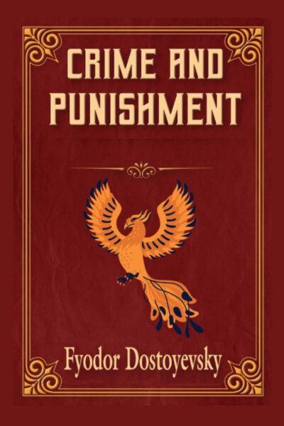 Crime and Punishment by Fyodor Dostoyevsky