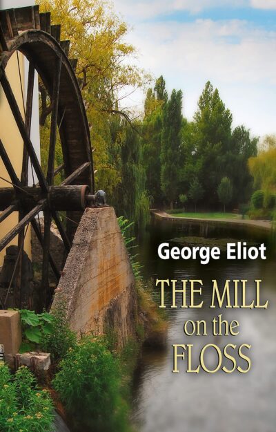 The Mill on the Floss by George Eliot